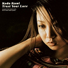 Trust your love / Kumi Koda