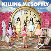 Killing Me Softly / TOKYO GIRLS' STYLE